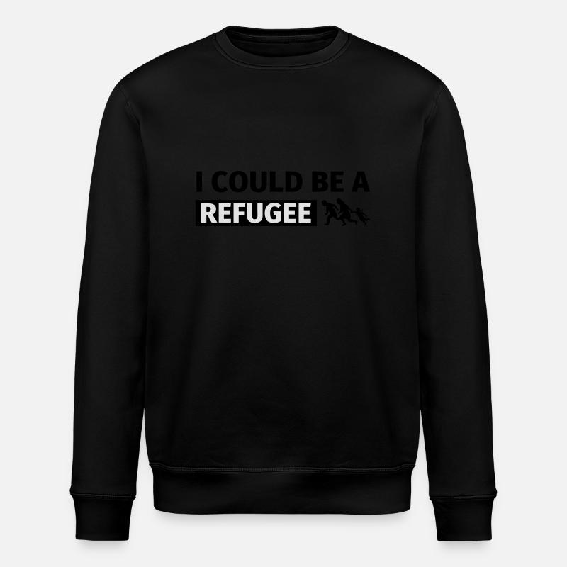 I could be a refugee - Sweat bio ROLLER Stanley/Stella Unisexe - noir