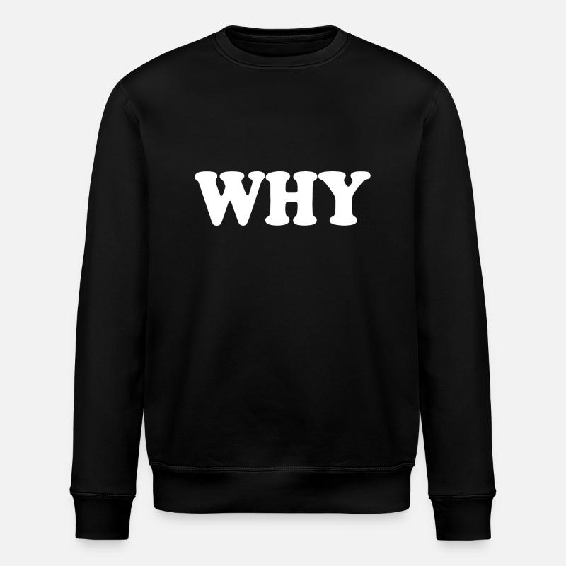 Why - Stanley/Stella ROLLER Unisex Organic Sweatshirt - black
