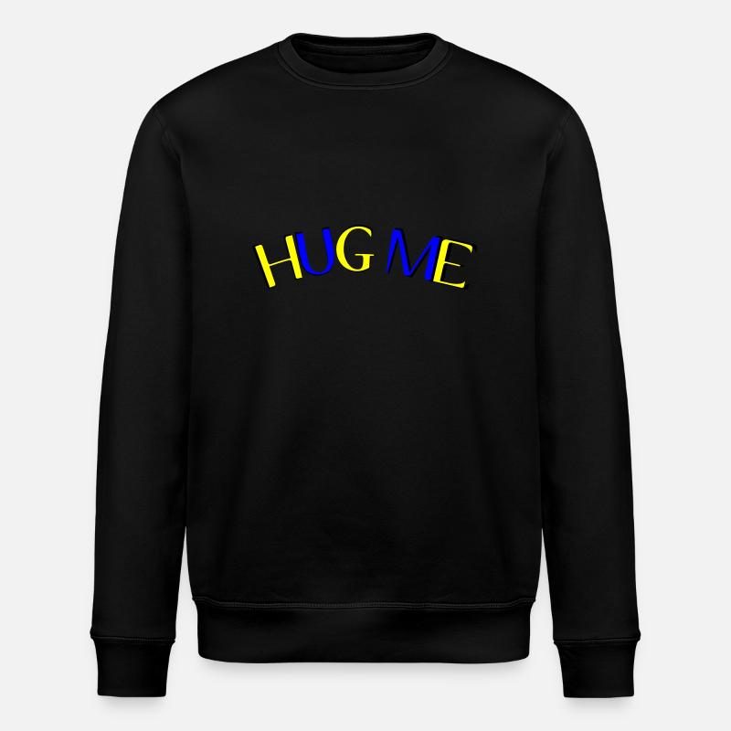 hug me - Stanley/Stella ROLLER Unisex Organic Sweatshirt - black