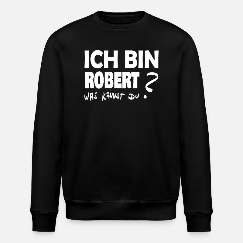Robert comme prénom - Sweat bio ROLLER Stanley/Stella Unisexe - noir
