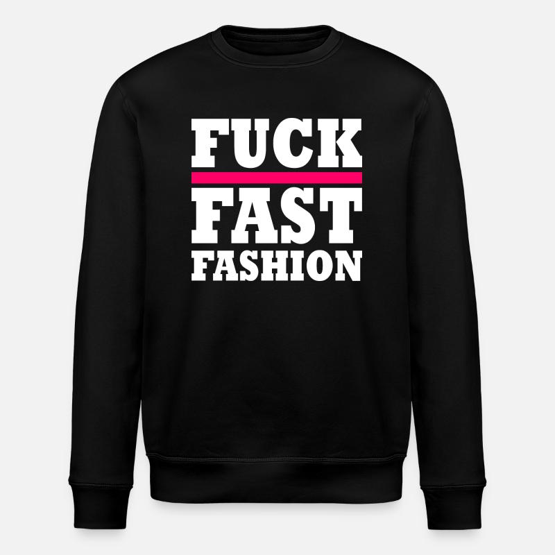 Fuck fast fashion - Sweat bio ROLLER Stanley/Stella Unisexe - noir