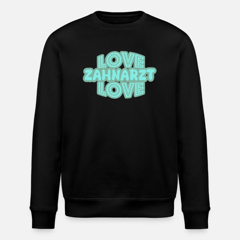 Saying dentist - Stanley/Stella ROLLER Unisex Organic Sweatshirt - black