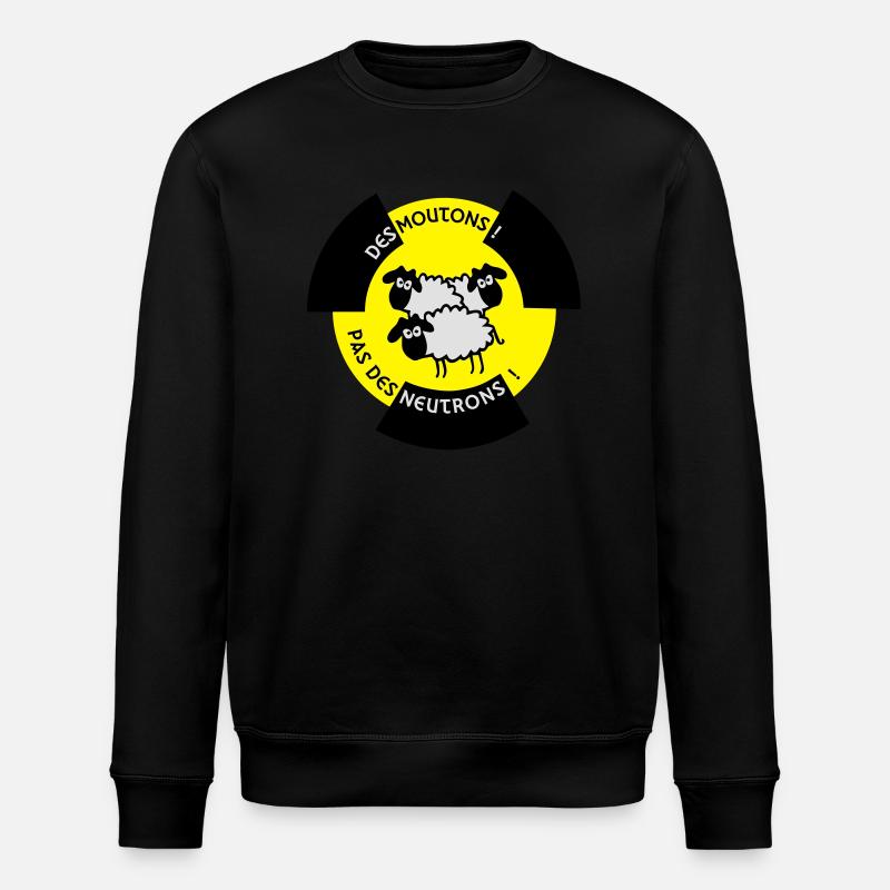 Des Moutons ! Pas des Neutrons ! - Sweat bio ROLLER Stanley/Stella Unisexe - noir