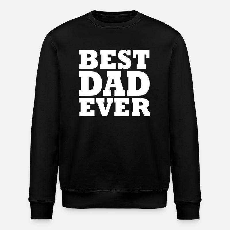Best dad ever - Sweat bio ROLLER Stanley/Stella Unisexe - noir