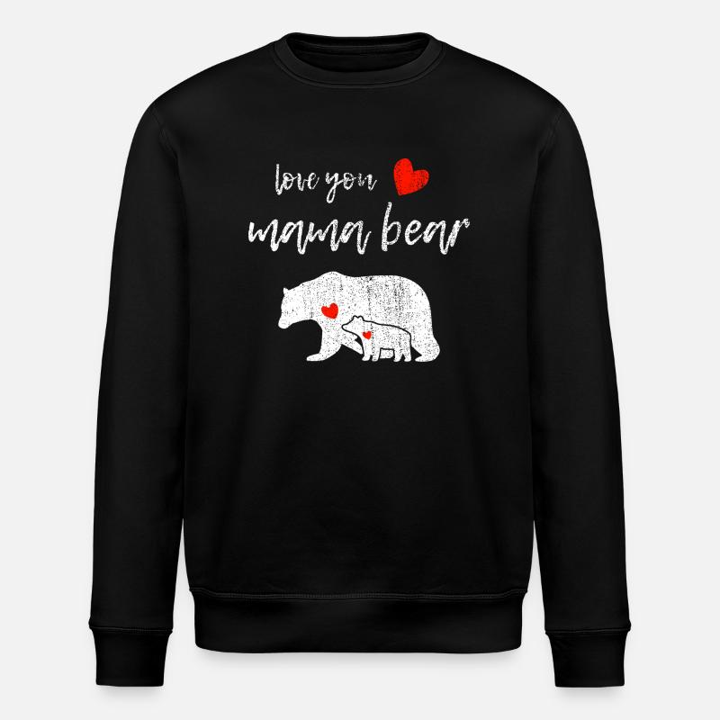 Aimez-vous maman ours - Sweat bio ROLLER Stanley/Stella Unisexe - noir