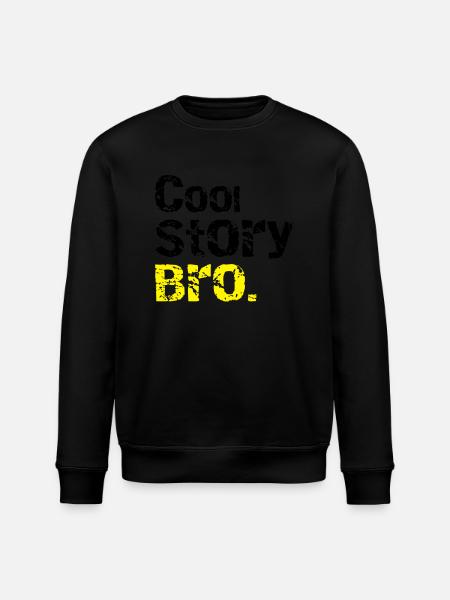 Cool story Bro - Stanley/Stella Unisex Bio-Sweatshirt ROLLER - Schwarz