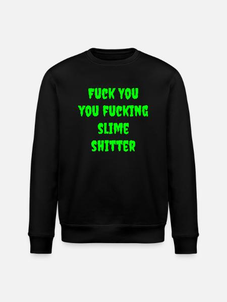 Slime shit No.2 - Stanley/Stella ROLLER Unisex Organic Sweatshirt - black