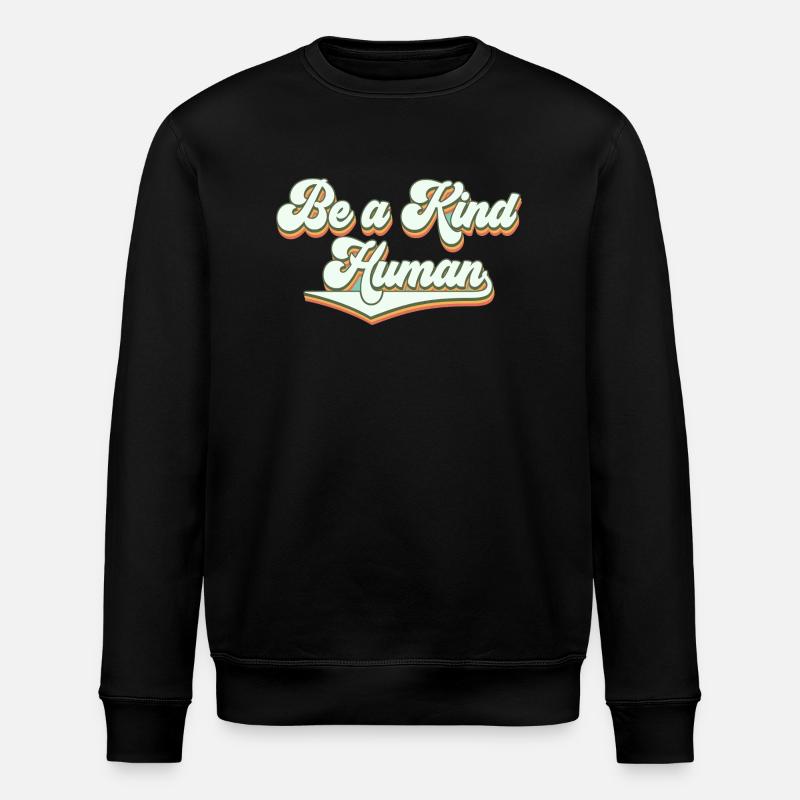 Be a kind human - Stanley/Stella Unisex Bio-Sweatshirt ROLLER - Schwarz