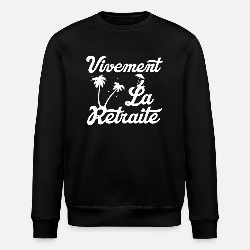 Vivement La Retraite - - Sweat bio ROLLER Stanley/Stella Unisexe - noir