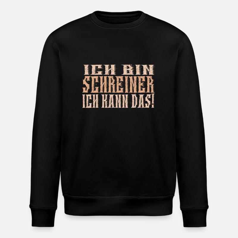 Ich bin Schreiner - Stanley/Stella Unisex Bio-Sweatshirt ROLLER - Schwarz