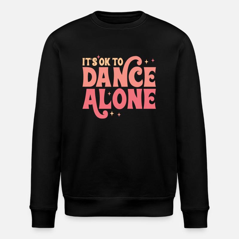 C’est OK de danser seul - Sweat bio ROLLER Stanley/Stella Unisexe - noir