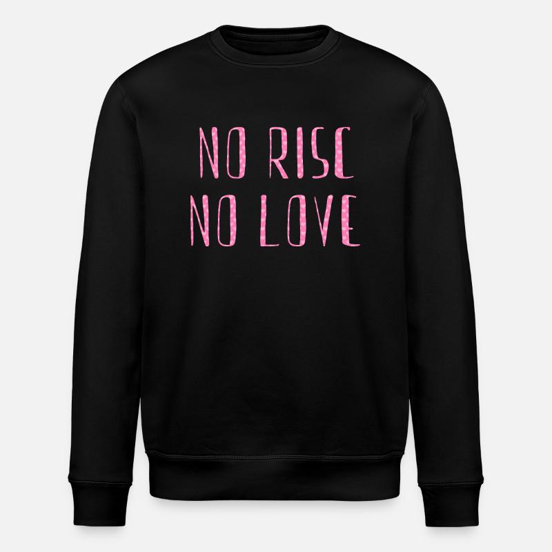 no risc no love - Stanley/Stella ROLLER Unisex Organic Sweatshirt - black