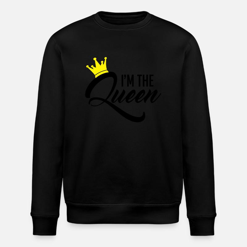 I'm the Queen - Stanley/Stella ROLLER Unisex Organic Sweatshirt - black
