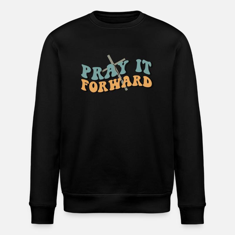 pray it forward - Stanley/Stella ROLLER Unisex Organic Sweatshirt - black