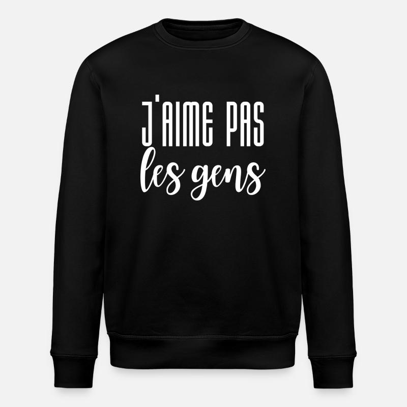 J’aime pas les gens - Sweat bio ROLLER Stanley/Stella Unisexe - noir