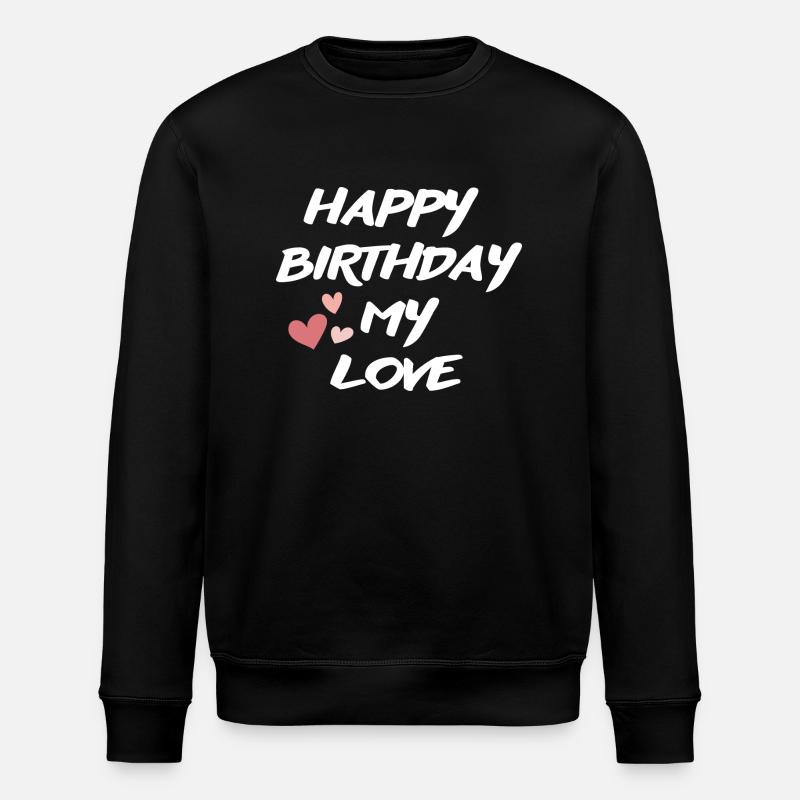 Happy Birthday - Stanley/Stella Unisex Bio-Sweatshirt ROLLER - Schwarz