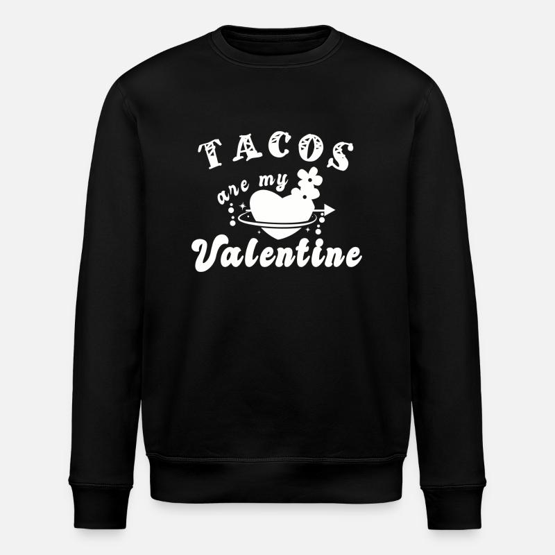 Tacos - Valentine's Day - Stanley/Stella ROLLER Unisex Organic Sweatshirt - black
