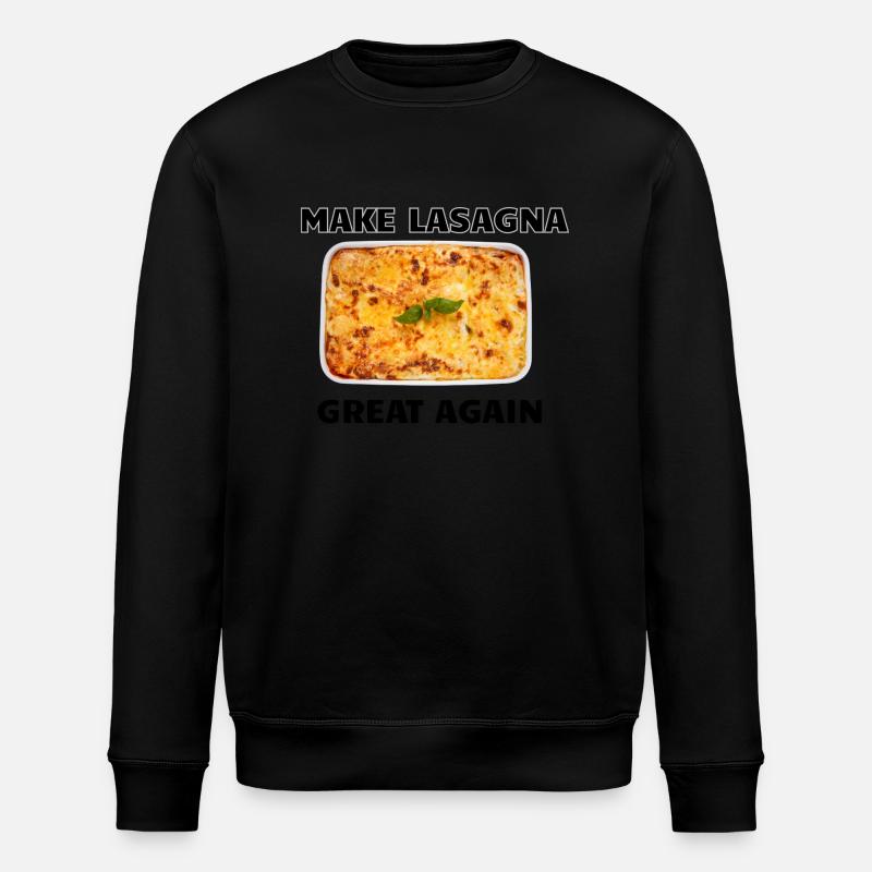 Make Lasagna Great Again - Stanley/Stella ROLLER Unisex Organic Sweatshirt - black