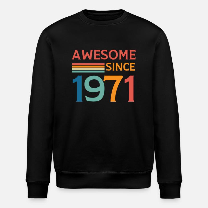 Awesome since 1971 - Stanley/Stella ROLLER Unisex Organic Sweatshirt - black