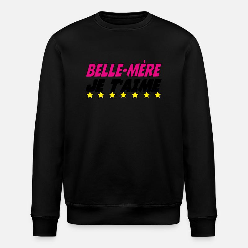Belle Mère je t'aime - Sweat bio ROLLER Stanley/Stella Unisexe - noir