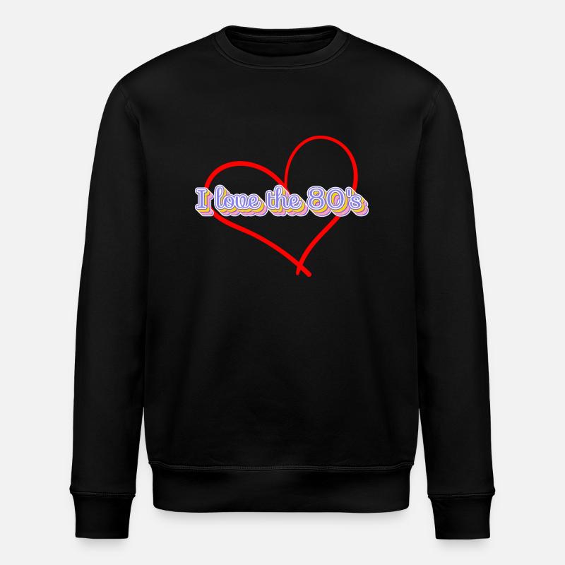 I love the 80's - Stanley/Stella ROLLER Unisex Organic Sweatshirt - black