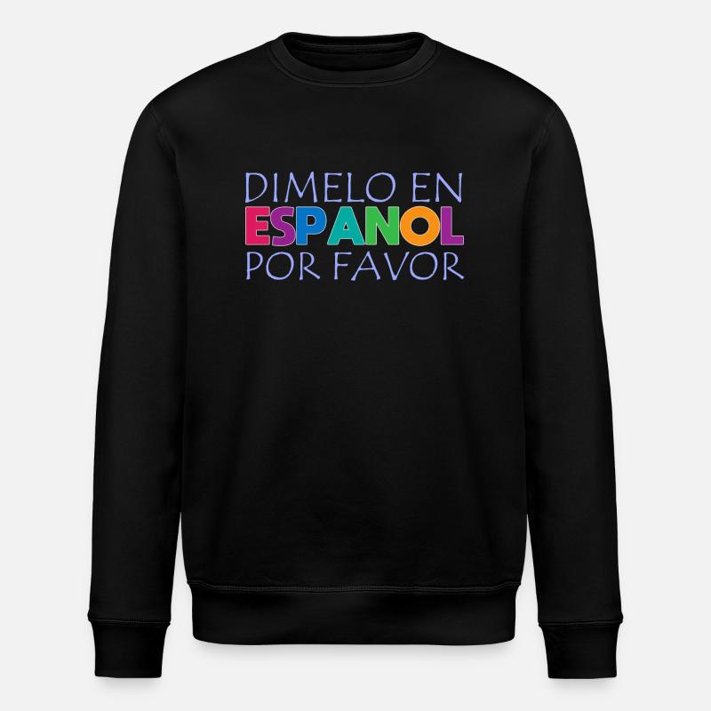 Spanish Spanish Teacher Language - Stanley/Stella ROLLER Unisex Organic Sweatshirt - black