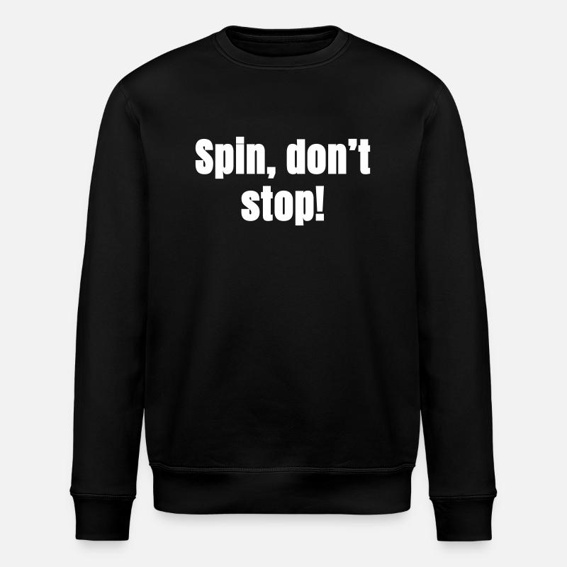 Spin do not stop! - Stanley/Stella ROLLER Unisex Organic Sweatshirt - black