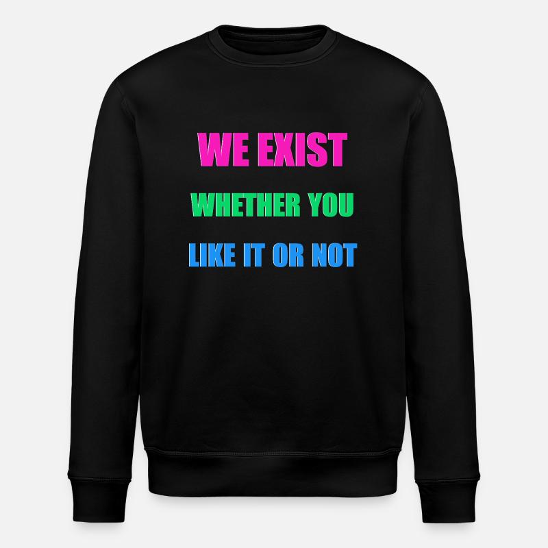 We Exist - Polysexual Flag - Stanley/Stella ROLLER Unisex Organic Sweatshirt - black