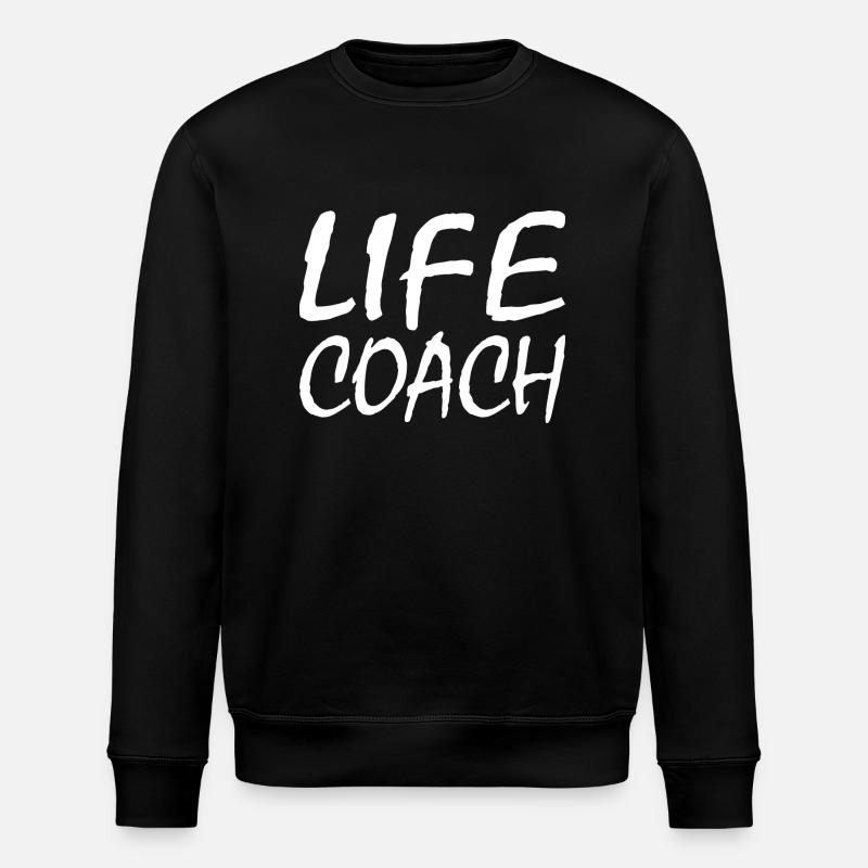 Life coach - Stanley/Stella ROLLER Unisex Organic Sweatshirt - black