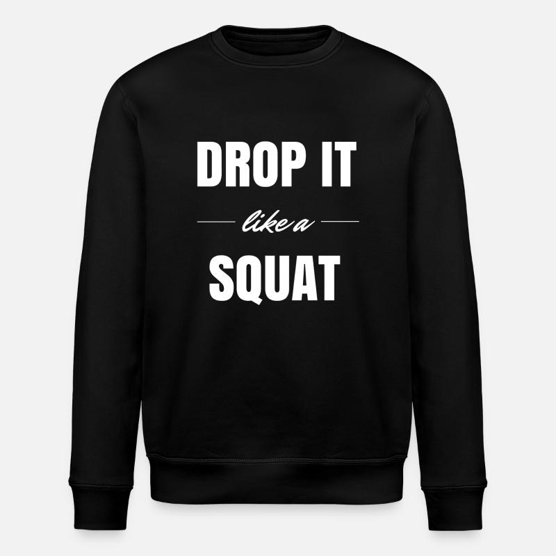 Drop it like a Squat - Stanley/Stella Unisex Bio-Sweatshirt ROLLER - Schwarz