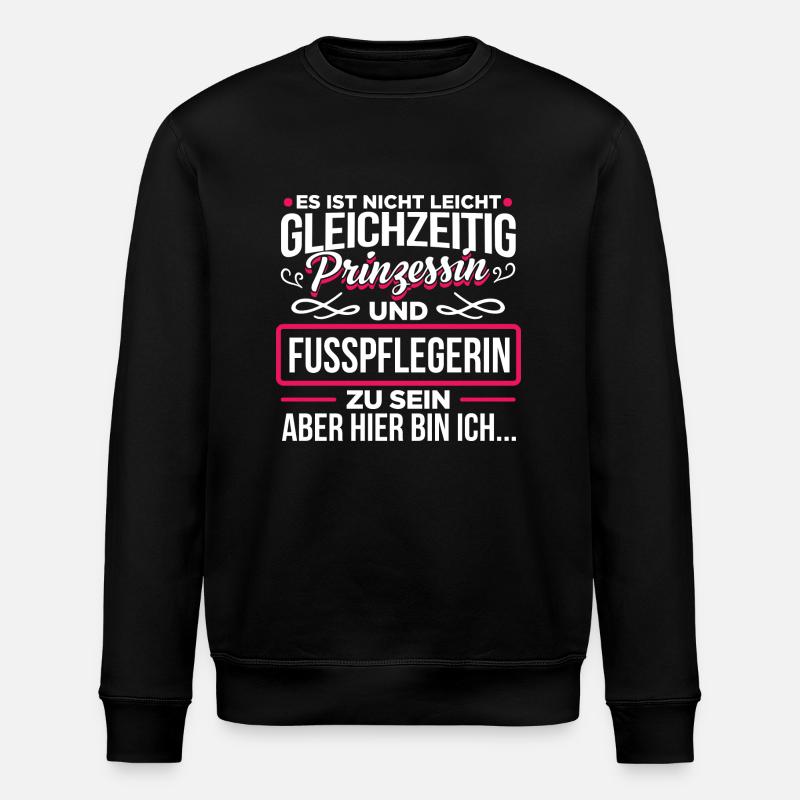 FUSSPFLEGERIN - Prinzessin - Stanley/Stella Unisex Bio-Sweatshirt ROLLER - Schwarz