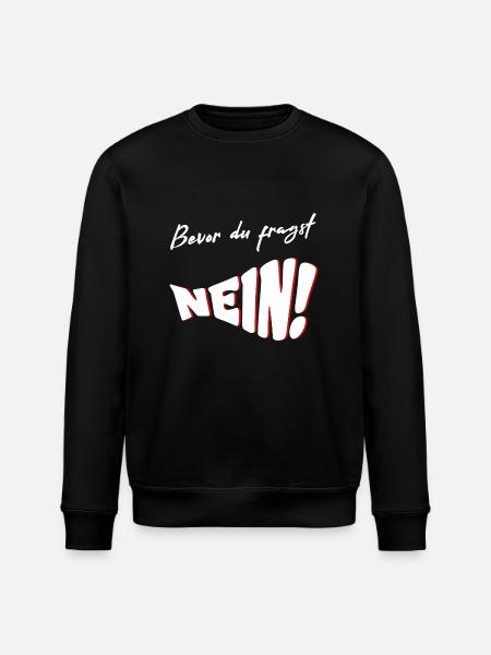 Before you ask NO - Stanley/Stella ROLLER Unisex Organic Sweatshirt - black