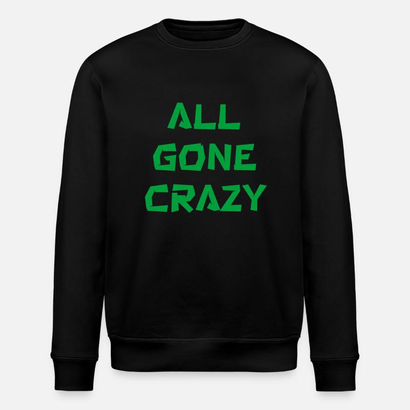all gone crazy - Stanley/Stella Unisex Bio-Sweatshirt ROLLER - Schwarz