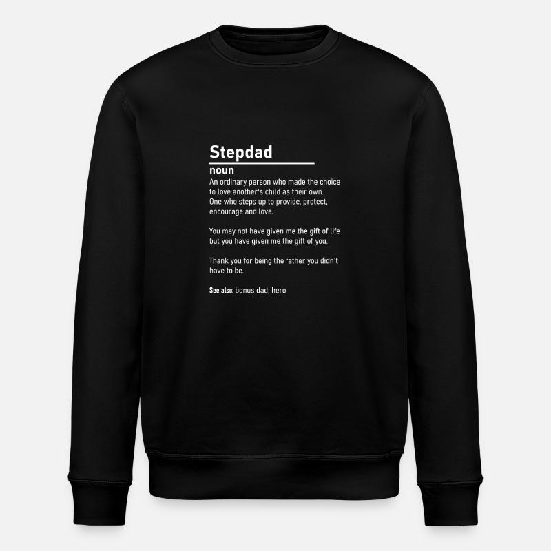 Stepdad Definition - Stanley/Stella ROLLER Unisex Organic Sweatshirt - black