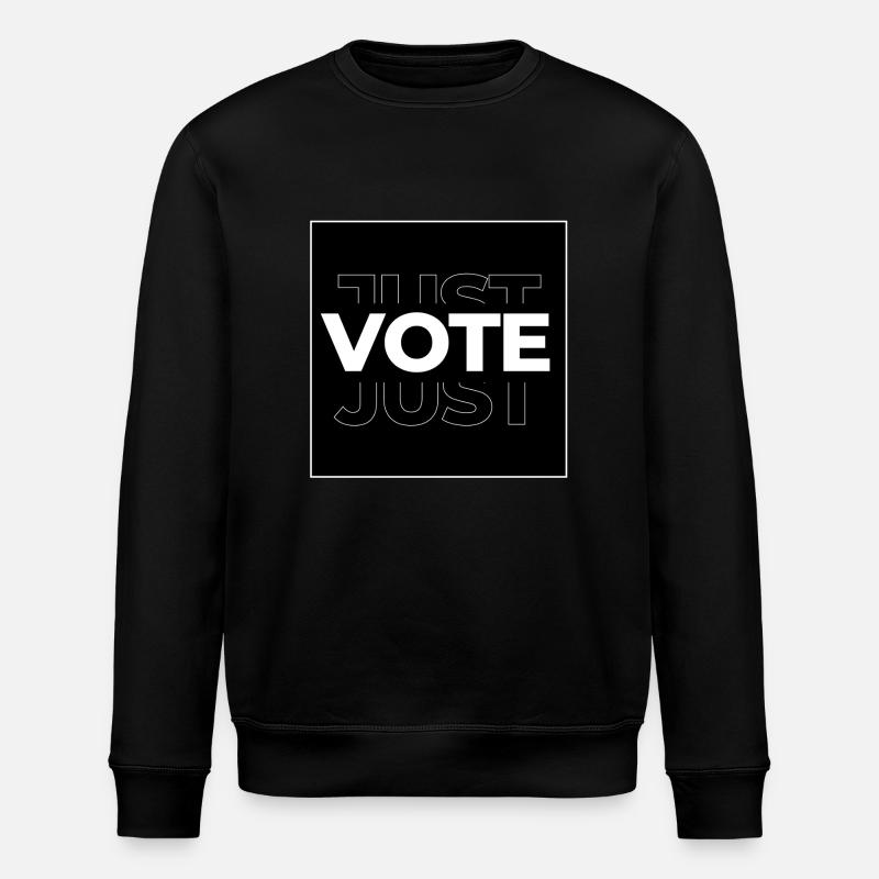 Just Vote Election Design - Stanley/Stella ROLLER Unisex Organic Sweatshirt - black