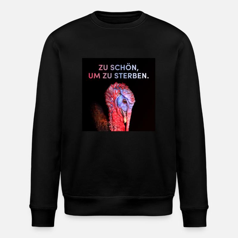 Zu schön, um zu sterben! - Stanley/Stella Unisex Bio-Sweatshirt ROLLER - Schwarz