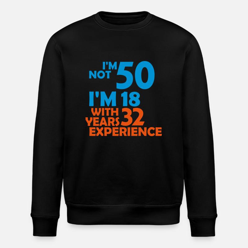 I'm not 50 - Stanley/Stella Unisex Bio-Sweatshirt ROLLER - Schwarz