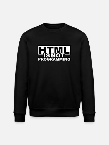 HTML is NOT Programming - Stanley/Stella ROLLER Unisex Organic Sweatshirt - black
