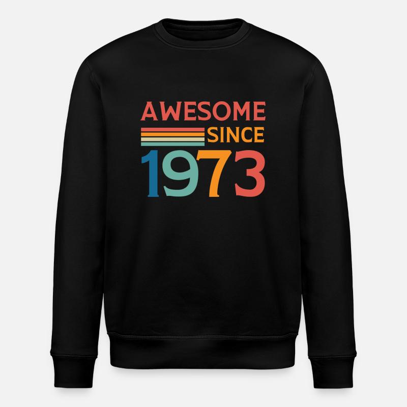 Awesome since 1973 - Stanley/Stella ROLLER Unisex Organic Sweatshirt - black
