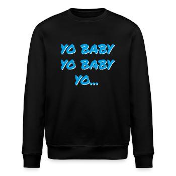 YO BABY YO BABY YO - Stanley/Stella Unisex Bio-Sweatshirt ROLLER - Schwarz - Vorne - Nik (191cm)