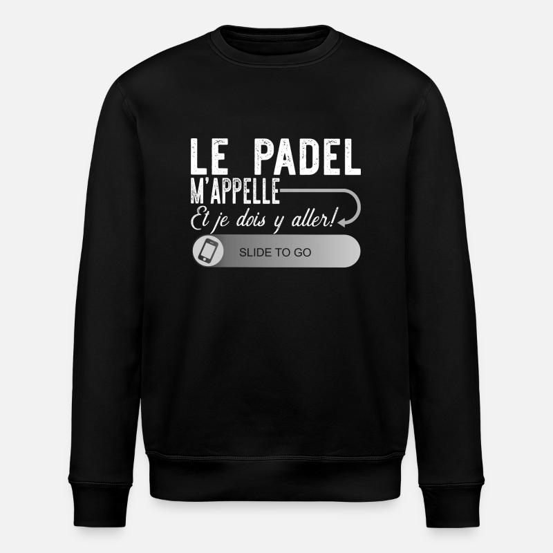Le padel m'appelle cadeau - Sweat bio ROLLER Stanley/Stella Unisexe - noir