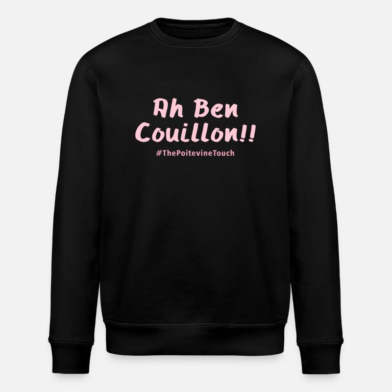 Ha ben couillon !! - Sweat bio ROLLER Stanley/Stella Unisexe - noir