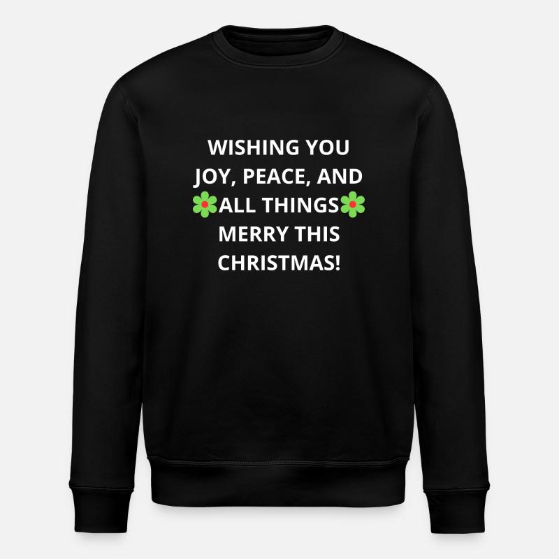 Christmas Blessings: Joy, Peace - Stanley/Stella ROLLER Unisex Organic Sweatshirt - black