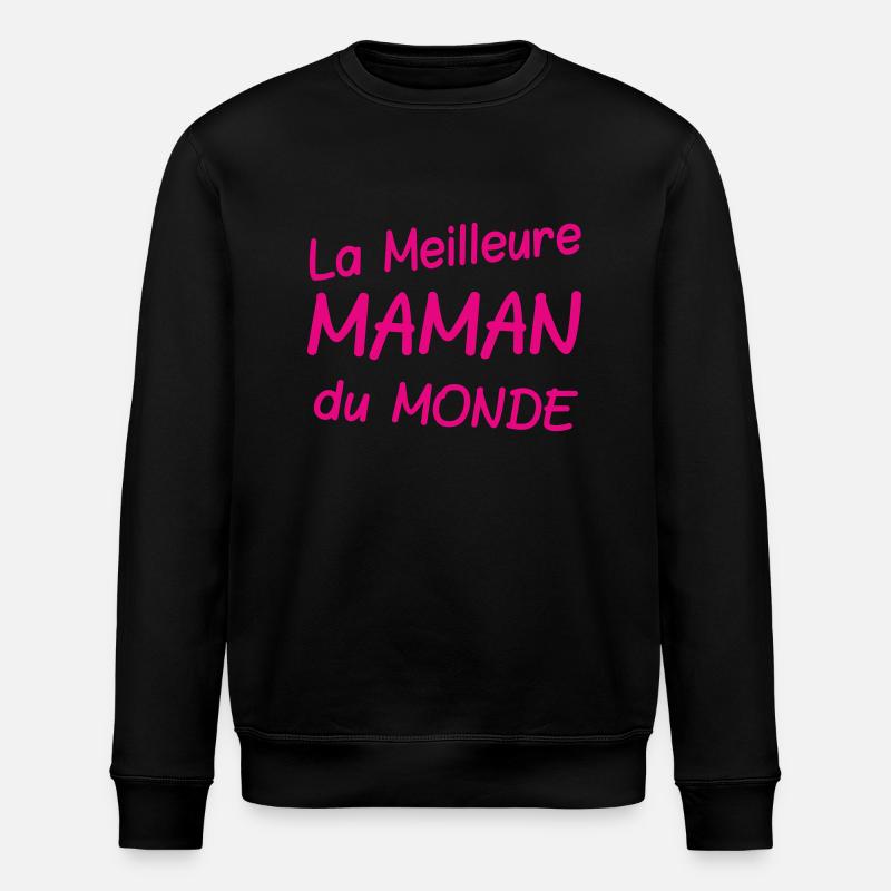 Meilleure maman du monde - Sweat bio ROLLER Stanley/Stella Unisexe - noir
