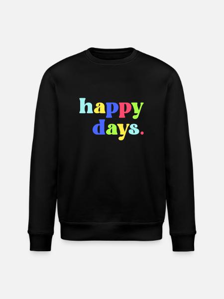 Happy Days - Stanley/Stella ROLLER Unisex Organic Sweatshirt - black