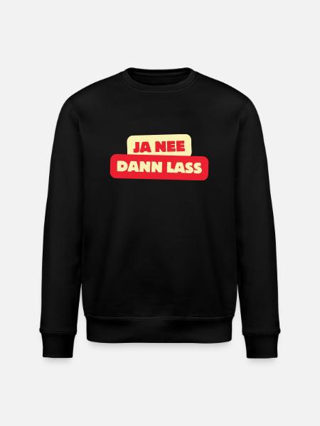 Ja nee dann lass - Stanley/Stella Unisex Bio-Sweatshirt ROLLER - Schwarz