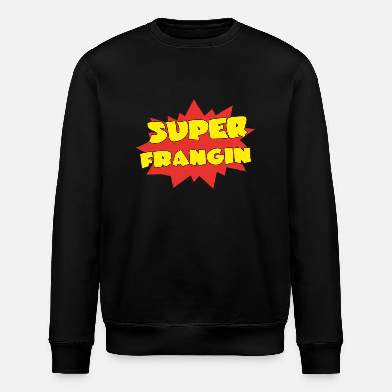 Super FRANGIN - Sweat bio ROLLER Stanley/Stella Unisexe - noir