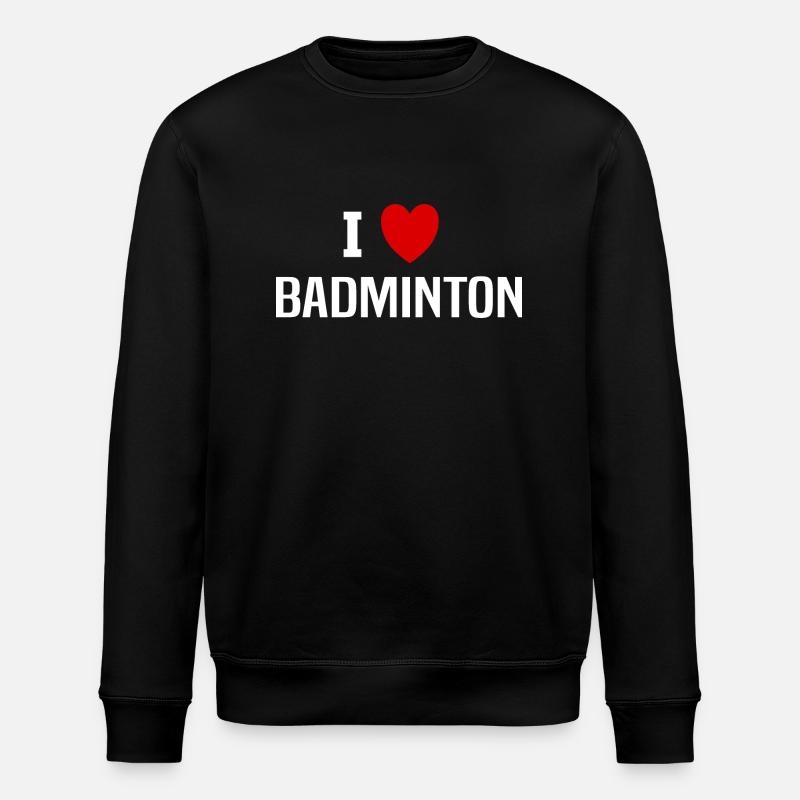 I love Badminton - Sweat bio ROLLER Stanley/Stella Unisexe - noir