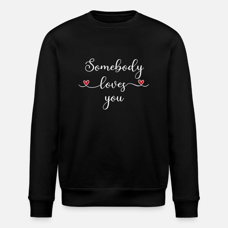 Quelqu’un vous aime - Sweat bio ROLLER Stanley/Stella Unisexe - noir