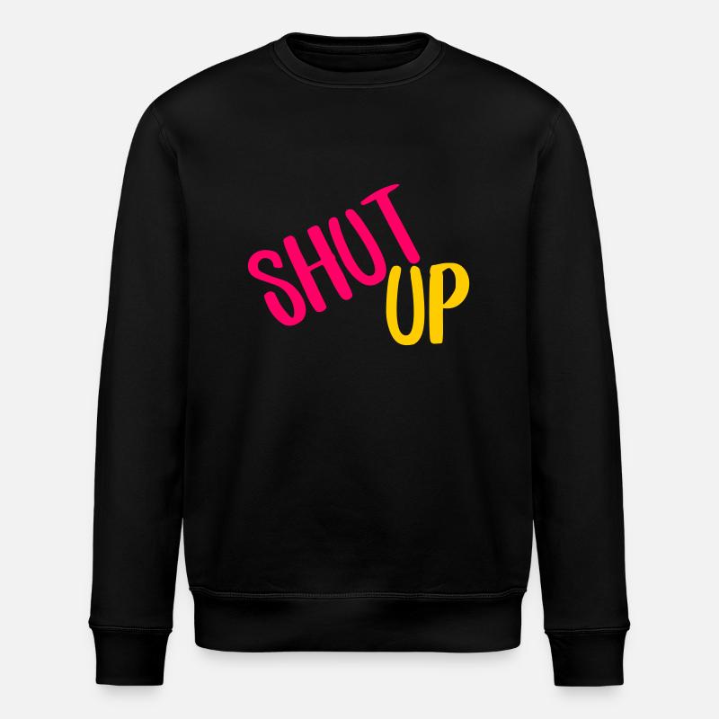 shut up - Stanley/Stella Unisex Bio-Sweatshirt ROLLER - Schwarz